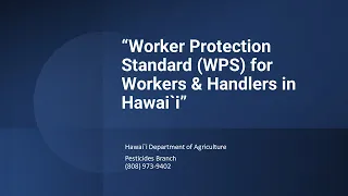Worker Protection Standard (WSP) For Workers And Handlers In Hawai`i
