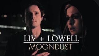 ■ liv + lowell » to bury my love in the moon dust [+1x09]