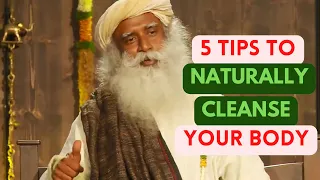 5 Tips to Naturally Cleanse Your Body at Home – Sadhguru | Motivational Speech | Best Speech