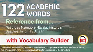 122 Academic Words Ref from "Georges Nzongola-Ntalaja: History's deadliest king | TED Talk"