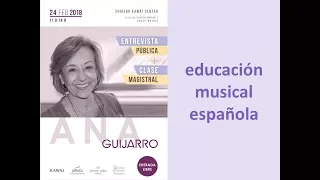 Entrevista pública a Ana Guijarro / educación musical española