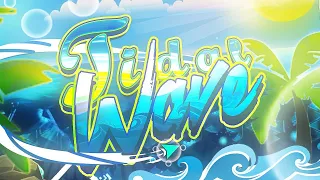 [TOP 1] Tidal Wave by OniLink Level Showcase