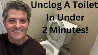 How To Unclog A Toilet In 2 Minutes!
