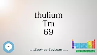 thulium - Periodic Table of Elements ⛏🔊