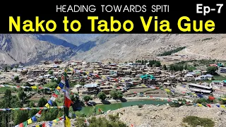 EP 7 -  Nako to Gue Mummy Stupa to Tabo  | Kinnaur Valley | Spiti Valley Tour