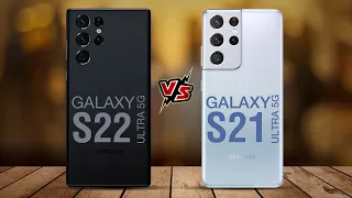 Samsung Galaxy S22 Ultra VS Samsung Galaxy S21 Ultra || Full Comparison