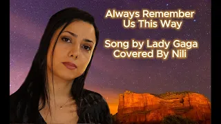 Always Remember Us This Way Song by Lady Gaga Cover by Nili