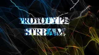 Prototype STREAM ( Прохождение ) №1 2017