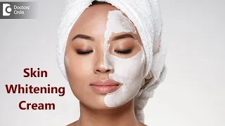 SKIN WHITENING CREAM | CONTENTS, Misuse & Side Effects – Dr.Amrita Hongal Gejje | Doctors' Circle