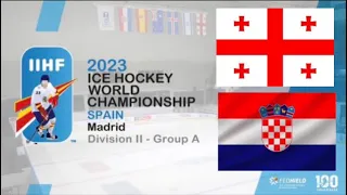 GEORGIA vs CROATIA | 2023 IIHF Men’s World Championship Spain Division IIA | Highlights