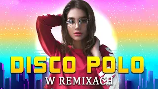 Nowość Disco Polo -- Disco Polo W Remixach 2023 -- Najwieksze Hity Disco Polo 2023