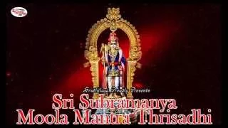 Sri Subramanya Moola Mantra Thrisadhi