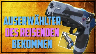 Destiny 2 ► Auserwählte des Reisenden bekommen | Guide Deutsch