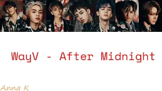 WayV (威神V) - After Midnight (Color Coded Lyrics Eng/Pin/Chi)