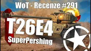 World of Tanks | T26E4 SuperPershing (Recenze #291)