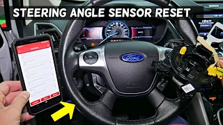 HOW TO RESET STEERING ANGLE SENSOR ON FORD FOCUS FIESTA FUSION ESCAPE EDGE EXPLORER F150 MUSTANG