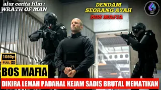 AKIBAT MEMBUNUH ANAK BOS MAFIA - MEMBUNUH ATAU DIBUNUH - alur cerita film Wrath 0f man 2021