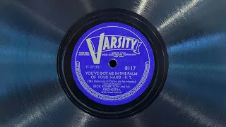 You've Got Me In the Palm of Your Hand • Dick Robertson & His Orchestra (EMG Xb Oversize Gramophone)