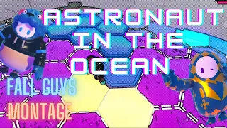 Astronaut In The Ocean  - Fall Guys Montage