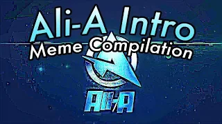 Ali-A Intro Meme Compilation (BEST ONES)