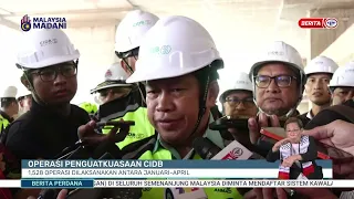 23 MEI 2024 - BERITA PERDANA- OPERASI PENGUATKUASAAN CIDB 1,528 OPERASI DILAKSANA ANTARA JANUARI-APR