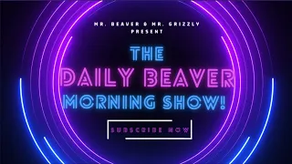 Season Four!!!! / AB NDP Debate – The Daily Beaver Morning Show