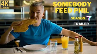 Somebody Feed Phil: Season 7 | First Look | Netflix | Somebody Feed Phil: Season 7 first look,