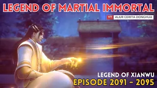 Legend of Martial Immortal Chapter 2091 - 2095 | Alur Cerita Legend Of Xianwu Dizun Emperor