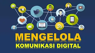 MENGELOLA KOMUNIKASI DIGITAL