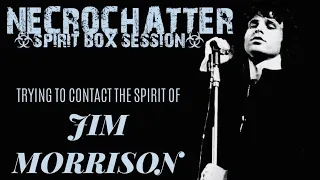 Spirit Box Session: Jim Morrison