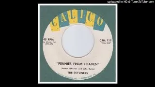 Skyliners, The - Pennies From Heaven (With Alt. Intro.) - 1960