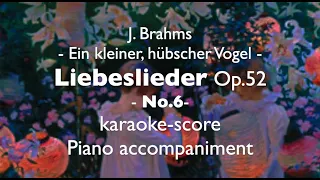 [ Liebeslieder Op.52 No.6 ] J. Brahms   Piano accompaniment (karaoke-score)