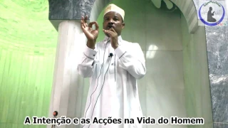 Intenção e as Acções na Vida do Homem-Sheikh Saide Habibo