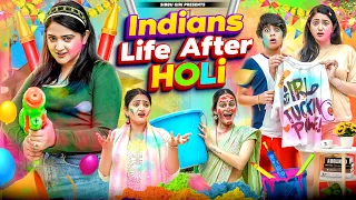 INDIANS LIFE AFTER HOLI || Sibbu Giri