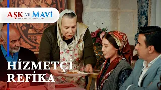 Refika, Hasibe'ye hizmet ediyor - Aşk ve Mavi 22. Bölüm