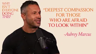 Why Looking Within is Scary | Why Isn't Everyone Doing This? - w/ Aubrey Marcus