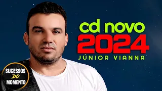 JUNIOR VIANNA REPERTÓRIO NOVO - ATUALIZOU 2024 - JUNIOR VIANNA CD COMPLETO(COM MÚSICAS NOVAS)