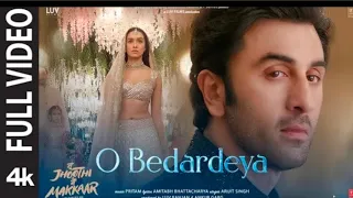 Bedardeya (Full Video) Tu Jhoothi MainMakkaar | Ranbir, Shraddha | Pritam,ArijitSingh, Amitabh B