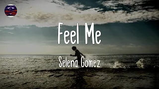 Selena Gomez - Feel Me (Lyrics) || (Mix)