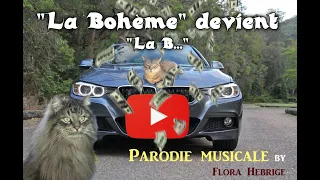 la "Bohème" devient " la B..." : écolo-parodie by Flora