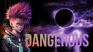 Nightcore - Dangerous (David Guetta)