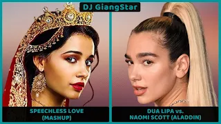 Speechless (Naomi Scott from Aladdin) vs  Love Again (Dua Lipa) - DJ GiangStar Mashup (No 61)