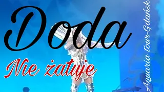 Doda-Nie Żałuje (Aquaria tour-Gdańsk)