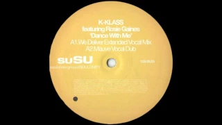 K-Klass - Dance With Me (Mauve Vocal Dub)