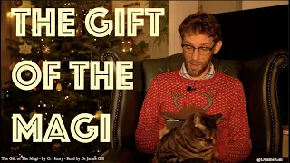 The Gift of the Magi - By O. Henry - Read by Dr James Gill