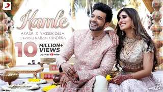 Kamle | Official Music Video | @akasaofficial751 & Karan Kundrra | Yasser Desai |Shantanu, Seema, Azeem