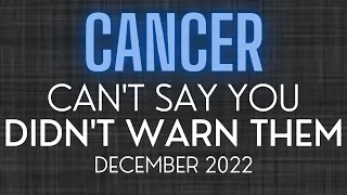 CANCER December 2022 | Immature partner! Chances were given. Fallout! Moving on? | Tarot