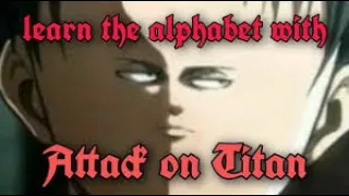 Learn Alphabet with Attack on Titan