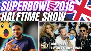 🇬🇧BRIT Reacts To SUPER BOWL 2016 HALFTIME SHOW FEAT. COLDPLAY, BRUNO MARS & BEYONCE!