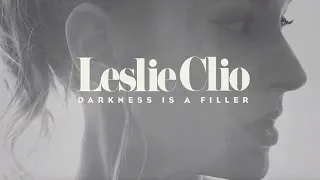 Leslie Clio - Darkness Is A Filler (Official Video)